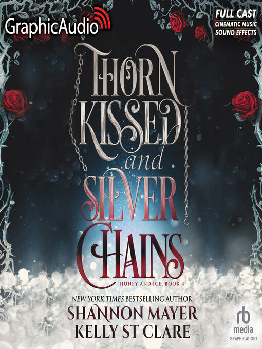 Title details for Thorn Kissed and Silver Chains [Dramatized Adaptation] by Shannon Mayer - Wait list